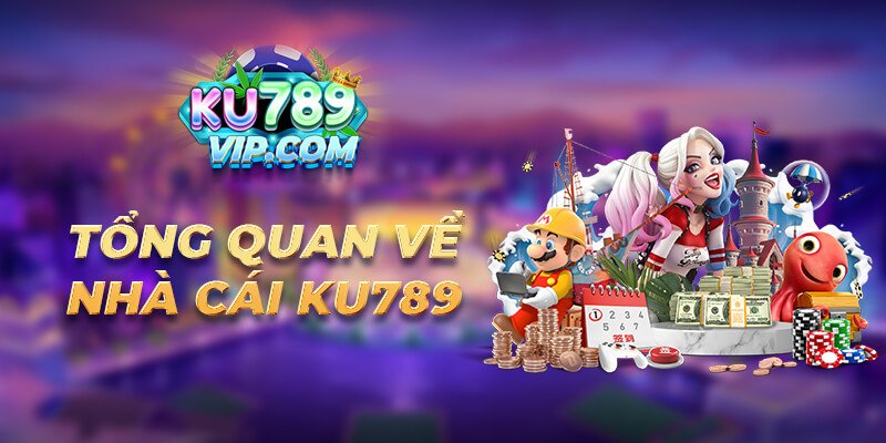 Tổng quan về cổng game Ku789 Tổng quan về cổng game Ku789